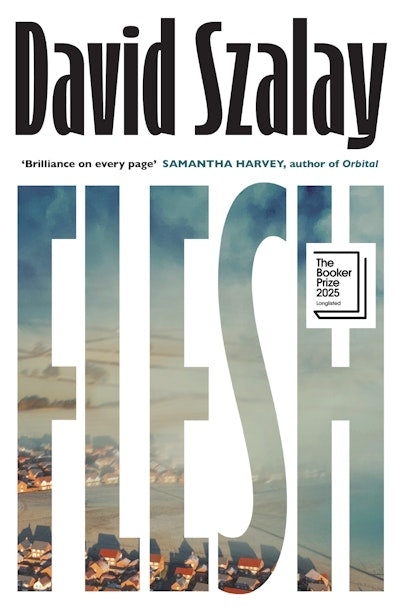 Flesh - David Szalay