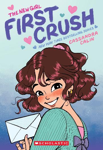 First Crush (The New Girl #2) - Cassandra Calin