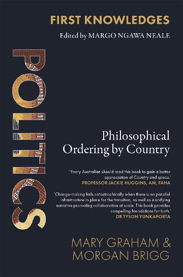 First Knowledges: Politics - Mary Graham & Morgan James Brigg