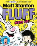 Fluff, Mess Up! (#2) - Matt Stanton