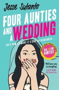 Four Aunties And A Wedding - Jesse Sutanto