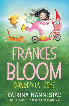 Frances Bloom: Dangerous Days (#2) - Katrina Nannestad