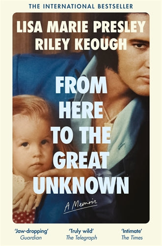 From Here To The Great Unknown - Lisa Marie Presley & Riley Keough
