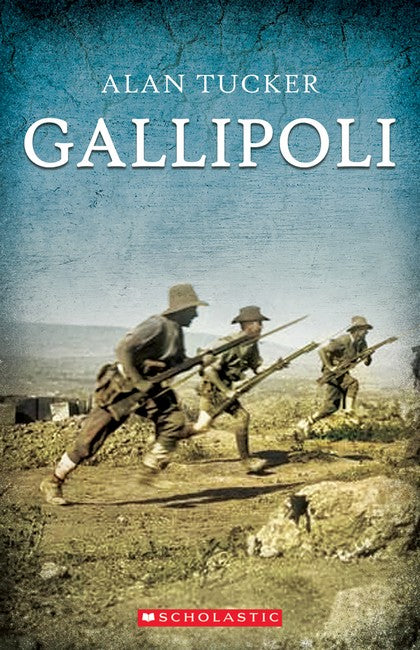 Gallipoli (My Australian Story) - Alan Tucker