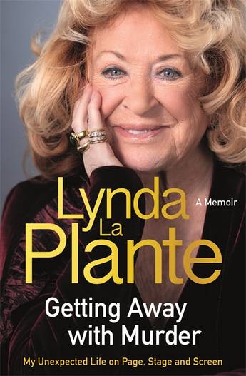 Getting Away With Murder: A Memoir - Lynda La Plante