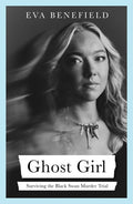 Ghost Girl - Eve Benefield