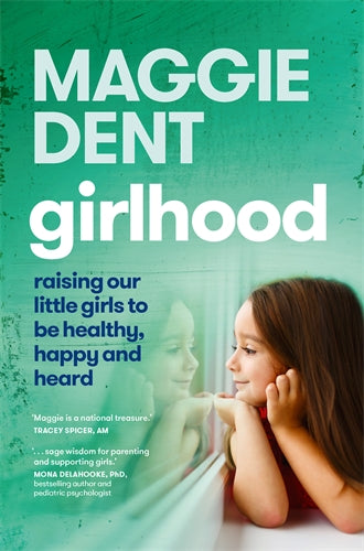 Girlhood - Maggie Dent