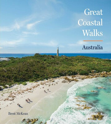 Great Coastal Walks: Australia - Brent McKean