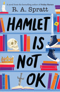 Hamlet is Not OK - R.A. Spratt