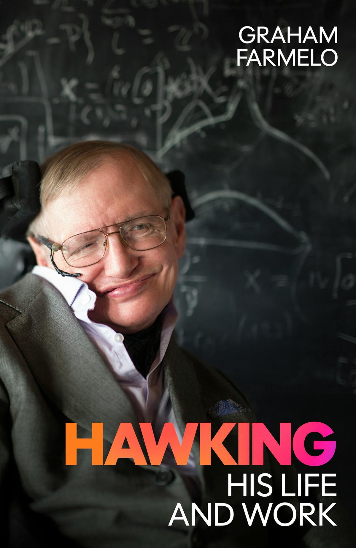 Hawking: His Life and Work - Graham Farmelo
