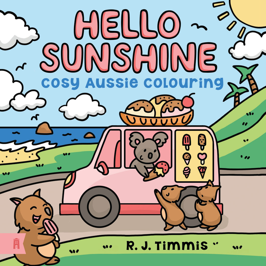 Hello Sunshine: Cosy Aussie Colouring Book