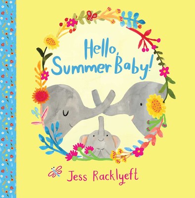 Hello, Summer Baby! - Jess Racklyeft
