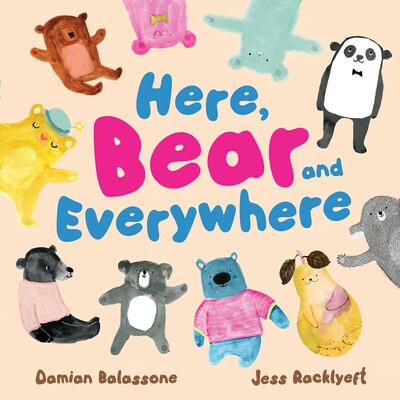 Here, Bear and Everywhere - Damian Balassone & Jess Racklyeft