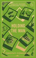 Penguin Modern Australian Classics: Holding the Man - Timothy Conigrave