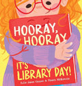 Hooray, Hooray, It's Library Day! - Julie Anne Grasso