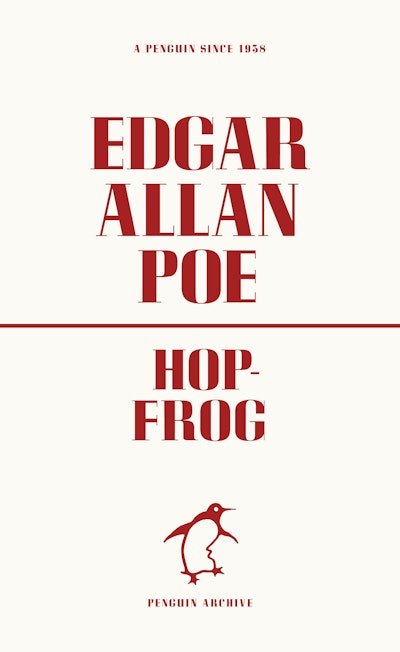 Hop-Frog - Edgar Allen Poe
