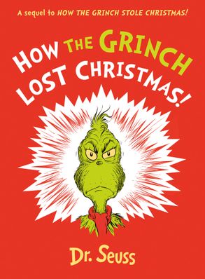 How the Grinch Lost Christmas - Dr. Seuss