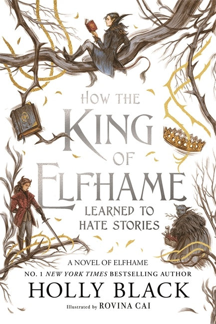 How the King of Elfhame Learned to Hate Stories - Holly Black
