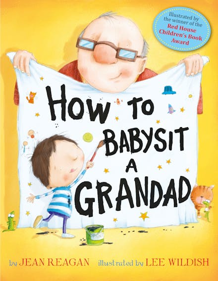 How To Babysit A Grandad - Jean Reagan & Lee Wildish