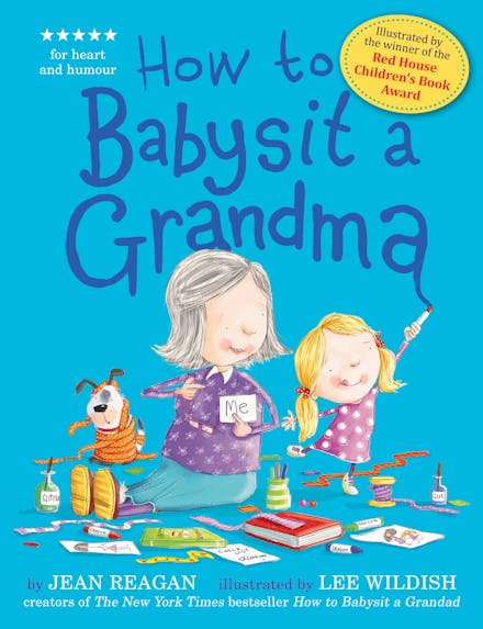 How To Babysit A Grandma - Jean Reagan & Lee Wildish