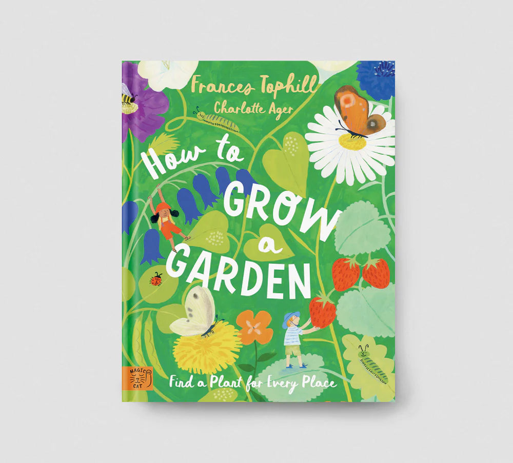 How to Grow a Garden - Frances Tophill