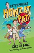 Dare to Bowl (Howzat Pat! #1) - Pat Cummins & Dave Hartley