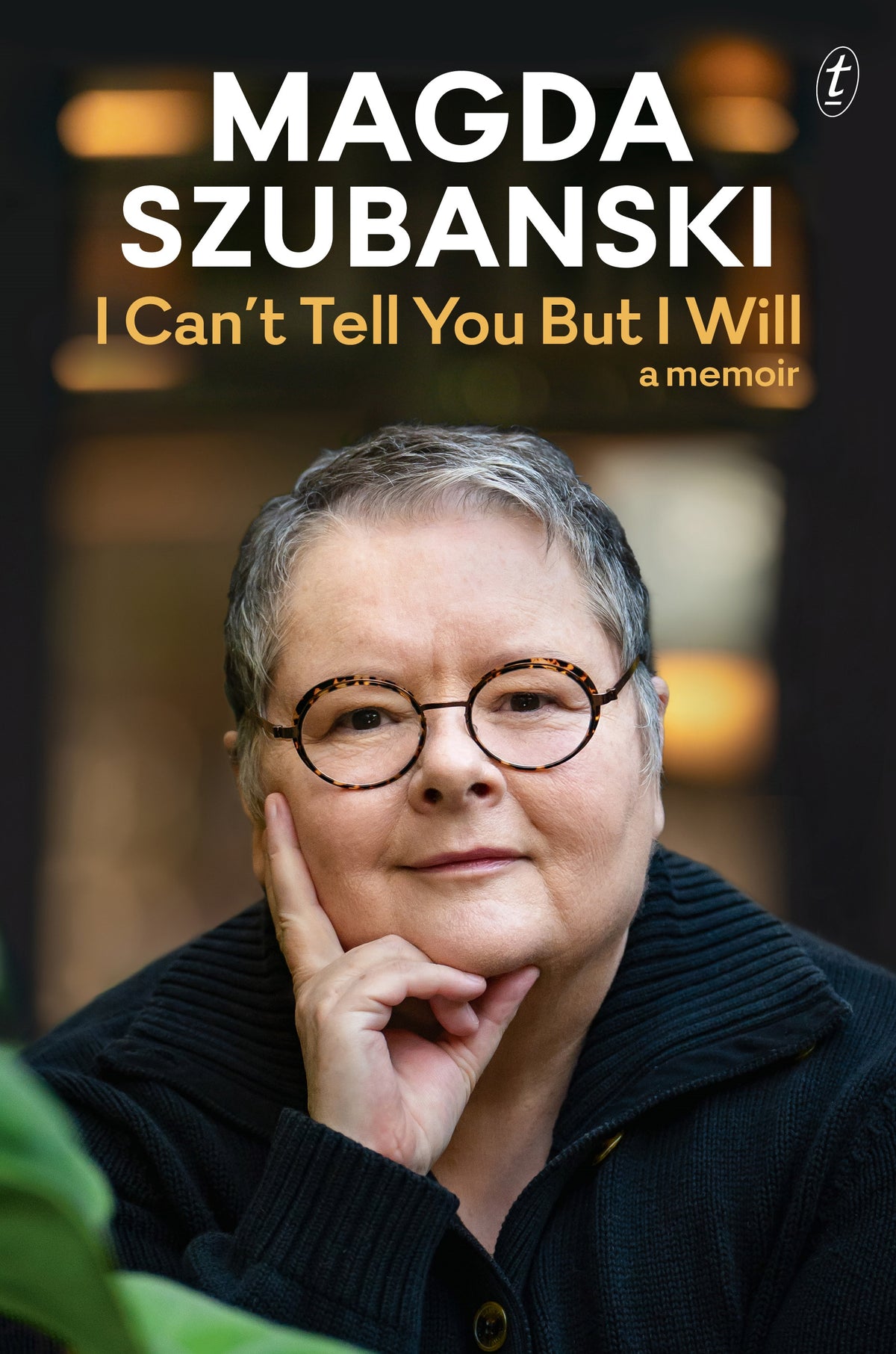 I Can't Tell You But I Will - Magda Szubanski