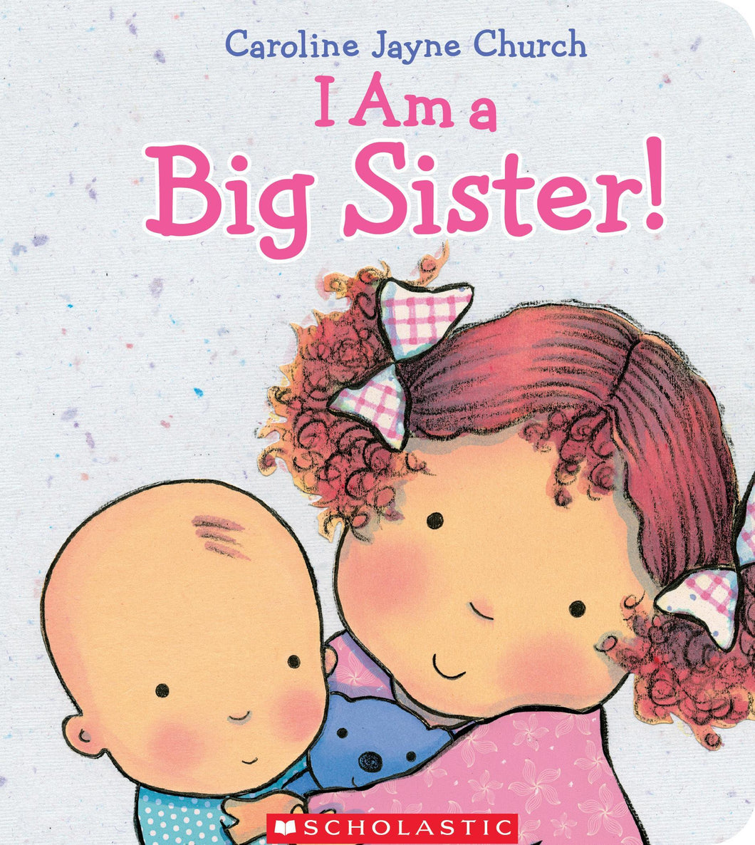 I Am A Big Sister - Caroline Jayne Church