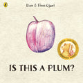 Is This A Plum? - Dan & Finn Ojari