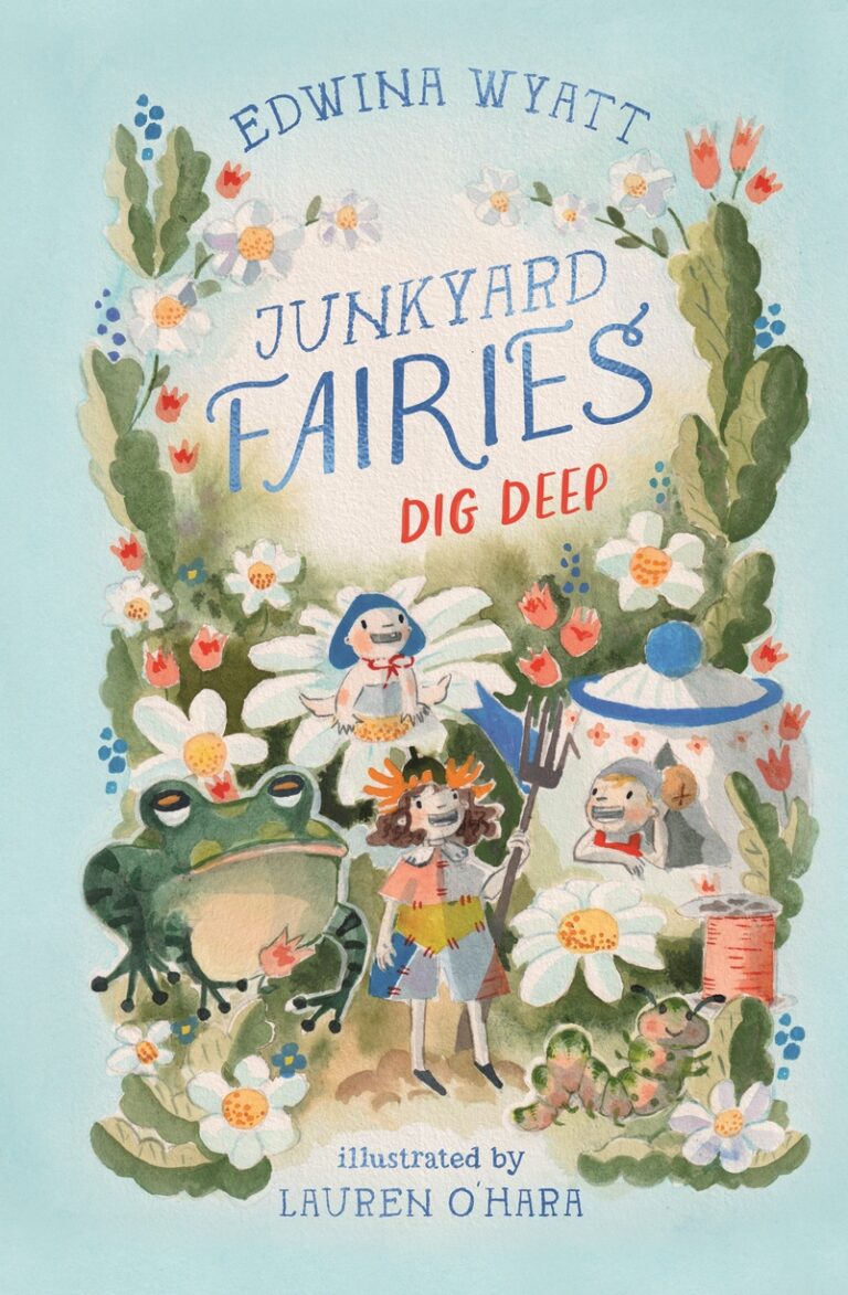 Junkyard Fairies #1: Dig Deep - Edwina Wyatt