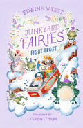 Junkyard Fairies #3: Fight Frost - Edwina Wyatt