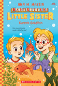Baby-Sitters Little Sister: Karen's Goldfish - Ann M. Martin