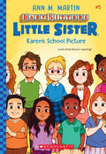 Baby-Sitters Little Sister: Karen's School Picture (#5) - Ann M Martin