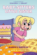 Baby-Sitters Little Sister: Karen's Surprise (Graphic Novel #12) - Ann M Martin