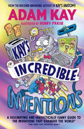 Kay's Incredible Inventions - Adam Kay