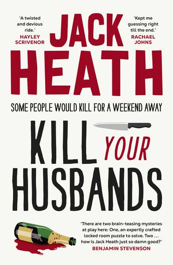 Kill Your Husbands - Jack Heath