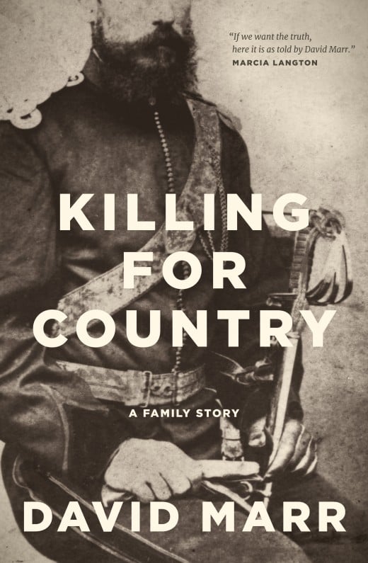 Killing For Country: A Family Story - David Marr