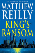 King's Ransom - Matthew Reilly