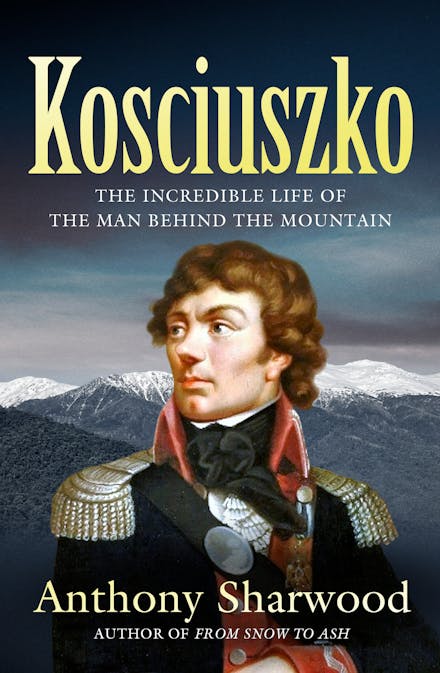 Kosciuszko - Anthony Sharwood