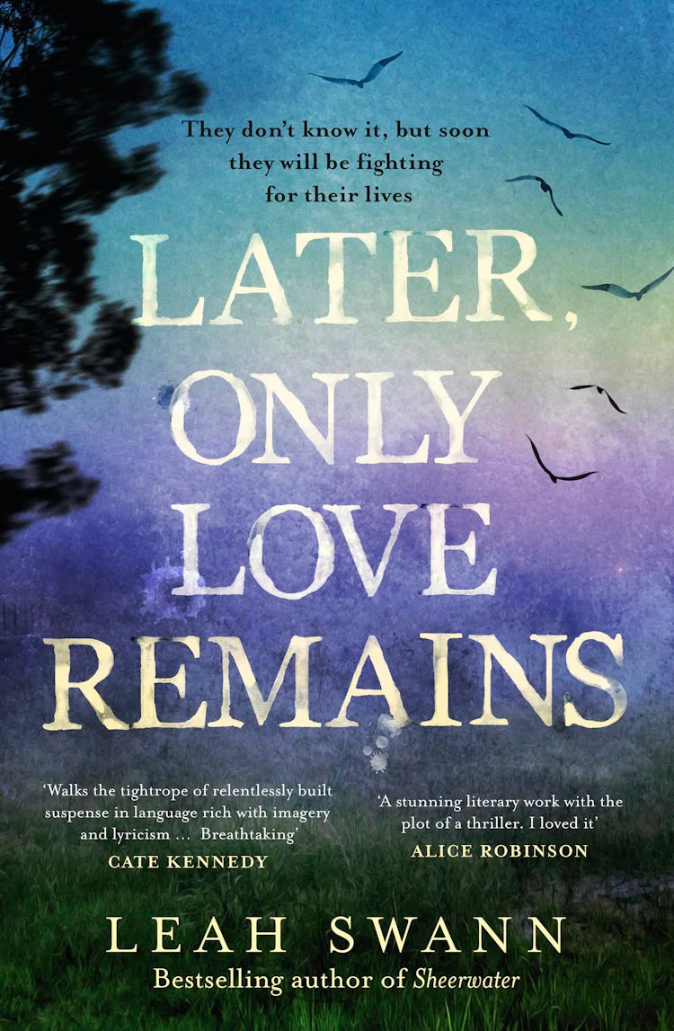 Later, Only Love Remains - Leah Swann