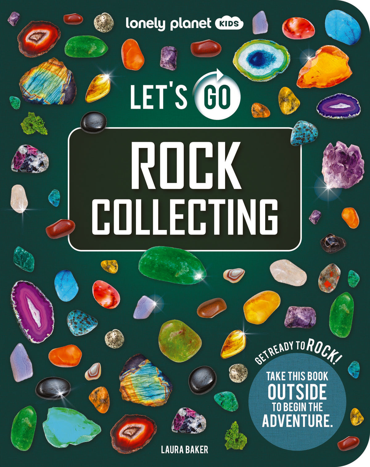 Let's Go Rock Collecting - Lonely Planet Kids