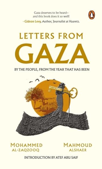 Letters From Gaza - Mohammed Al-Zaqzooq & Mahmoud Alshaer