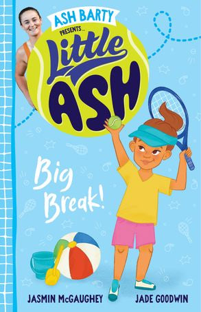 Little Ash: Big Break! - Ash Barty