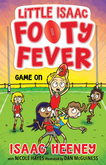 Little Isaac Footy Fever: Game On (#2) - Isaac Heeney & Nicole Hayes