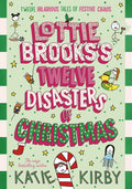 Lottie Brooks's Twelve Disasters of Christmas - Katie Kirby