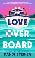 Love Overboard - Kandi Steiner