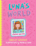 Luna's World: Library Dreams (#1) - Hayley Gannon
