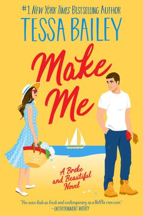 Make Me - Tessa Bailey