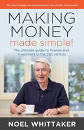Making Money, Made Simple! - Noel Whittaker
