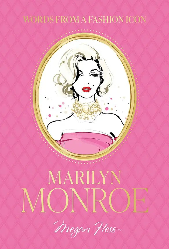 Words From a Fashion Icon: Marilyn Monroe - Megan Hess